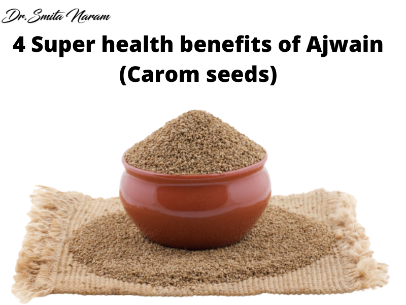 4 Super Health Benefits of Ajwain (Carom seeds)