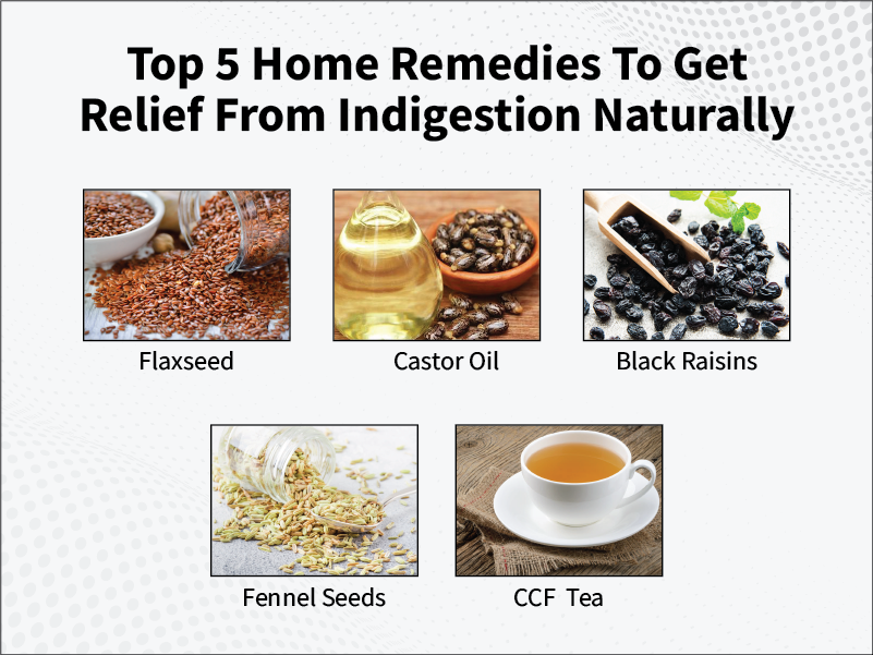 Top 5 Home Remedies To Get Relief From Indigestion Naturally