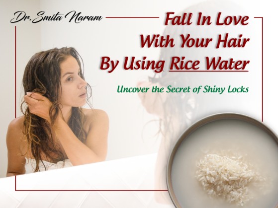 Fall In Love With Your Hair By Using Rice Water